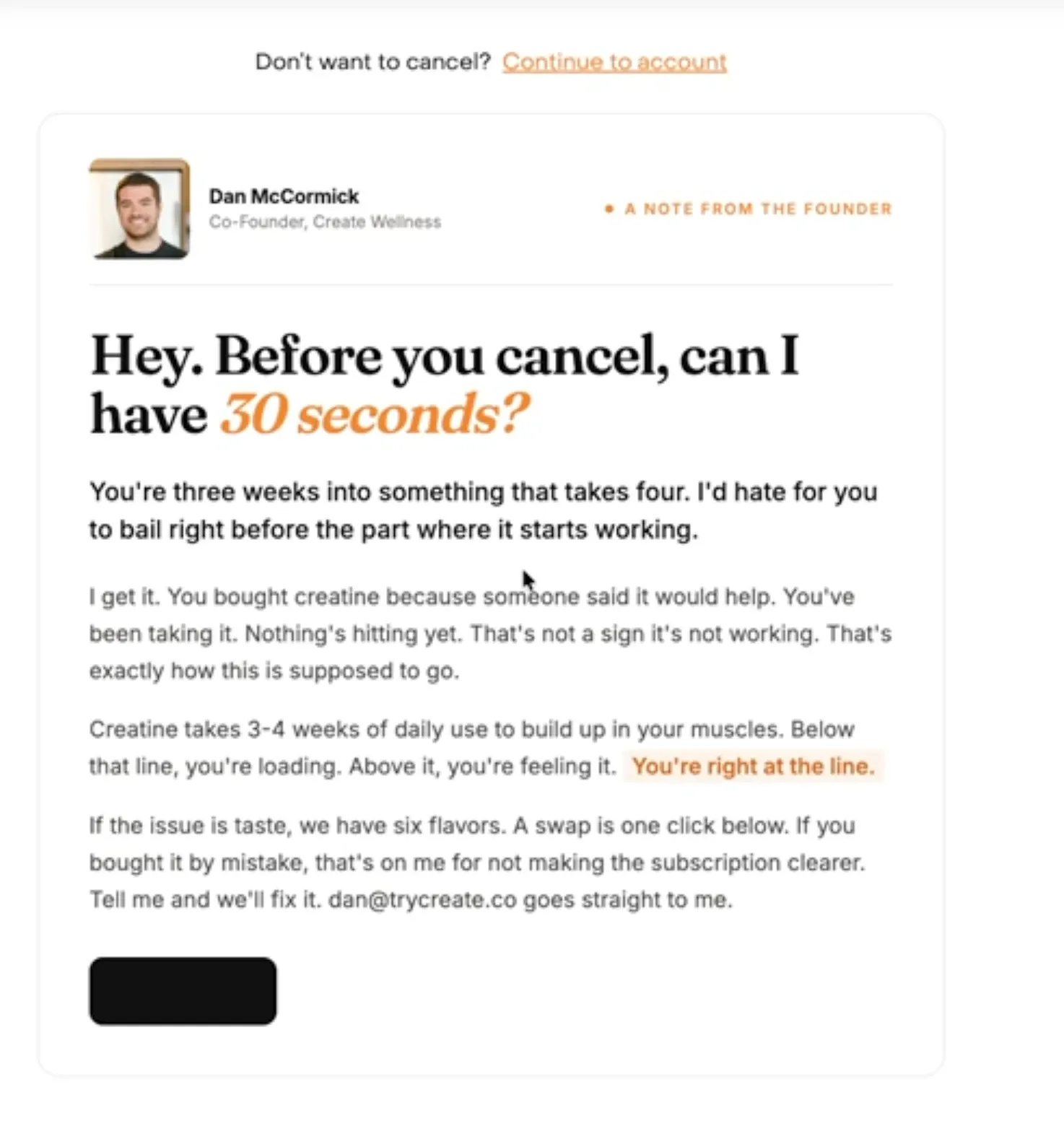 Create cancel screen with a note from founder Dan McCormick asking for 30 seconds and saying the subscriber is three weeks into something that takes four